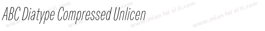 ABC Diatype Compressed Unlicens字体转换